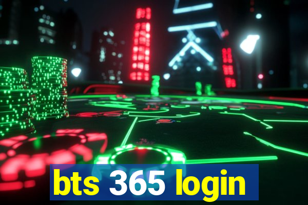 bts 365 login